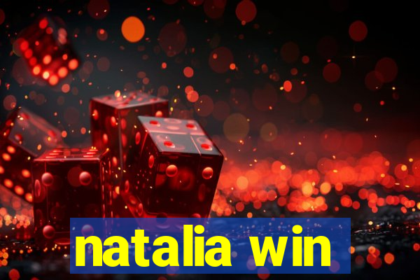 natalia win